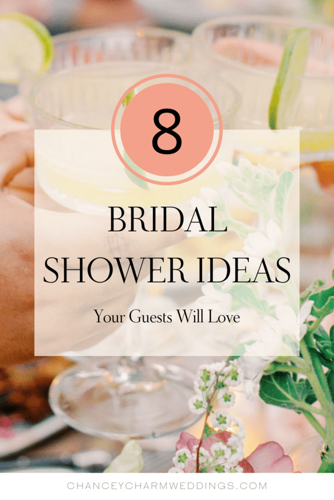 We are sharing 8 bridal shower ideas your guests are sure to love!