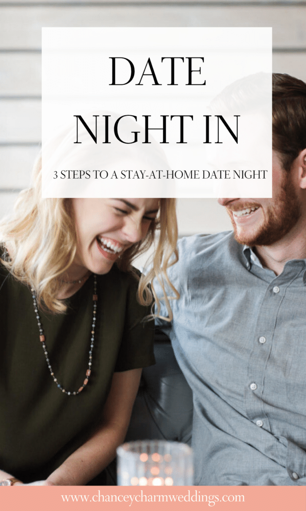 Date Night Ideas | 3 steps to a stay-at-home date night that will help you reconnect as a couple and hopefully give you a few laughs during quarantine. Also check out our 2 free resources for to keep you entertained! #datenightin #couplegoals #datenightideas