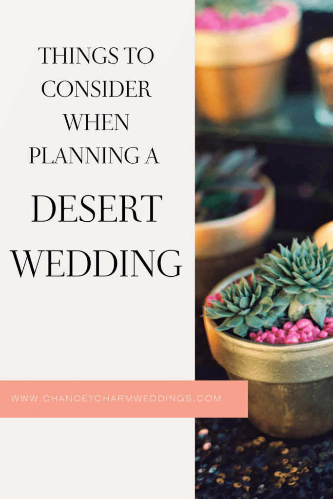 When planning a desert wedding there are many things to consider in order to keep your guests comfortable. We are rounding up our best wedding planning tips for desert weddings.
