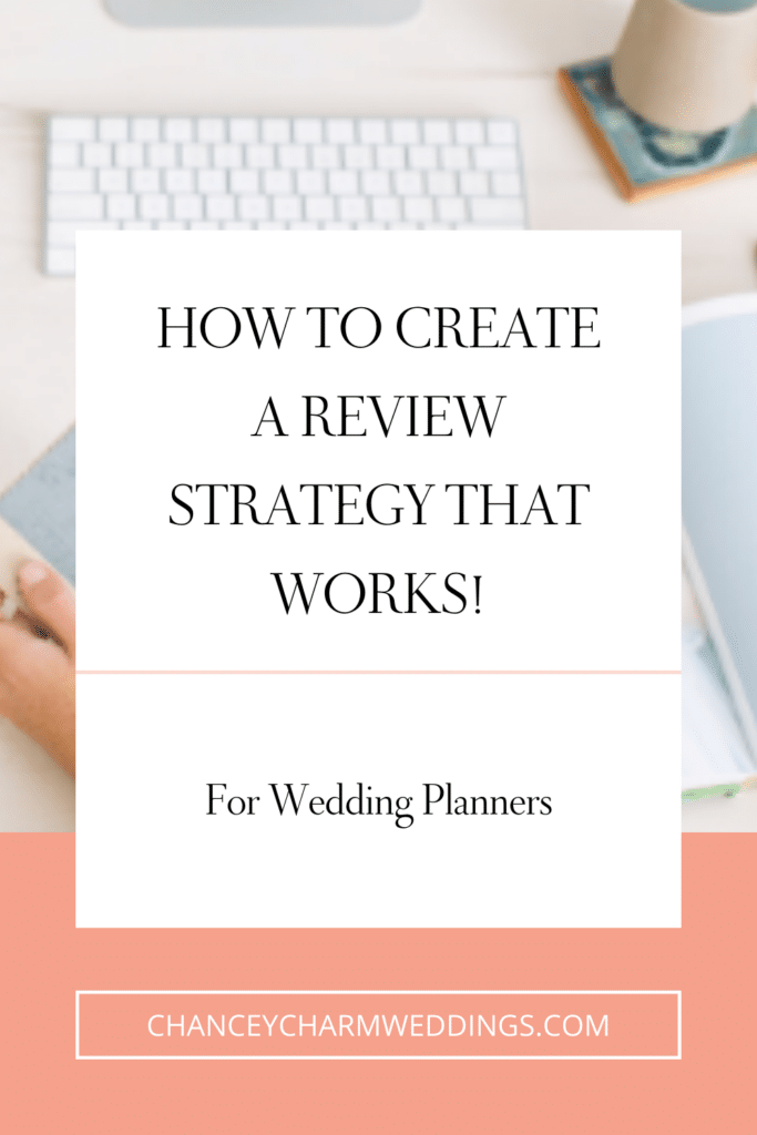 Sarah Chancey shares tips on how to create a review strategy that works for wedding planners plus two email templates.