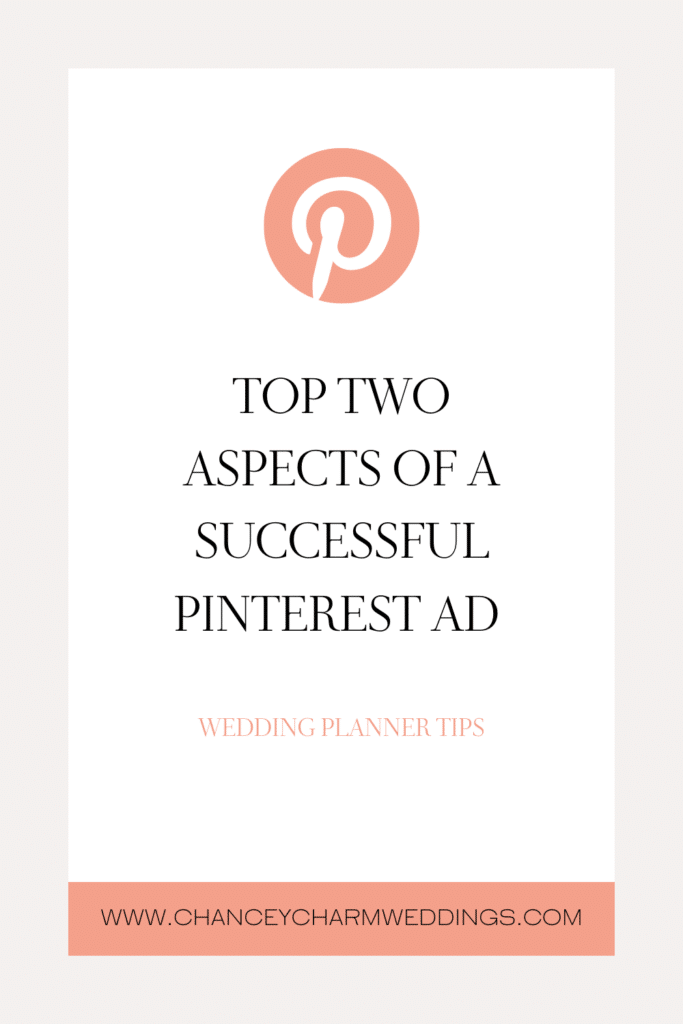 We're diving into the top two (tried and true) aspects of a successful Pinterest Ad for wedding planners and other wedding vendors.