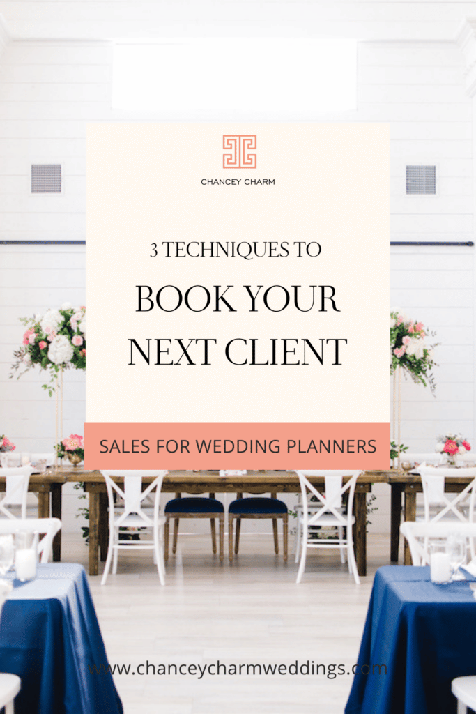 3 Techniques To Book Your Next Client | Wedding Planner Business Tips