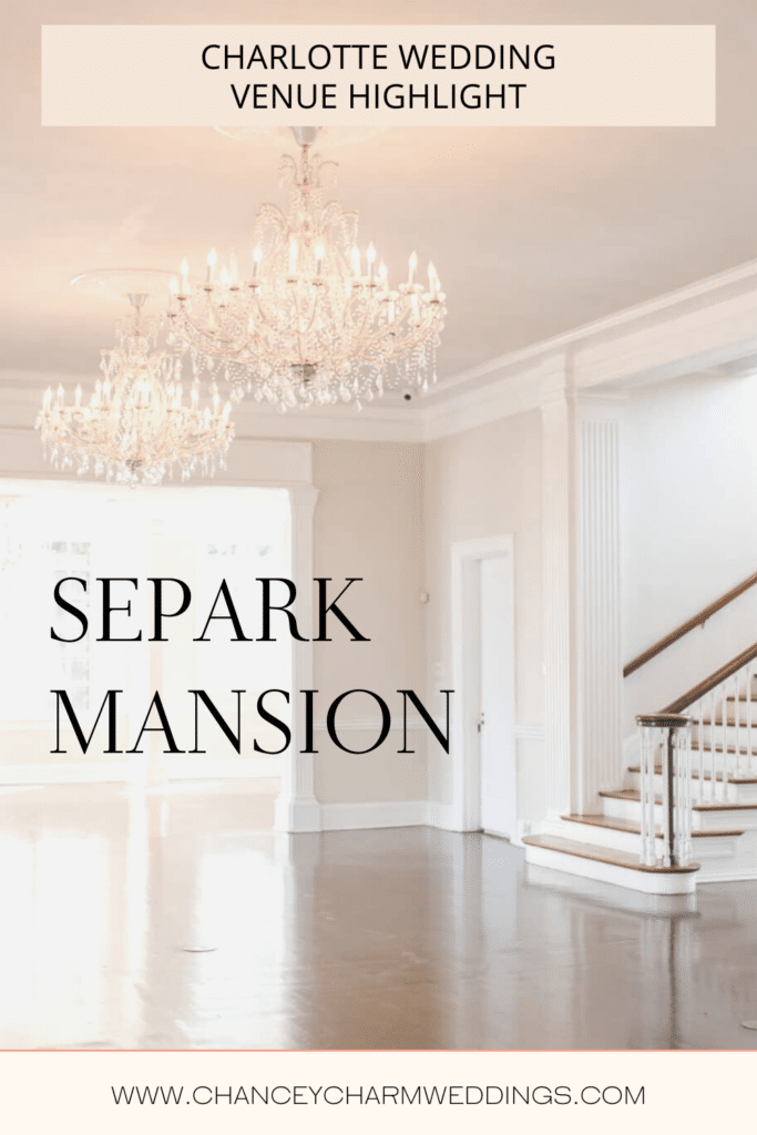 Chancey Charm is happy to share with you our newest preferred partner, the beautiful Separk Mansion! This historic estate has all the romance of its era with all the elegance a modern couple is looking for.