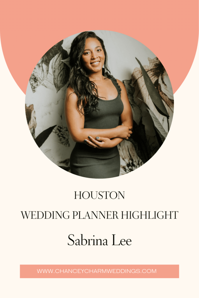 Houston Wedding Planner Highlight | Sabrina Lee